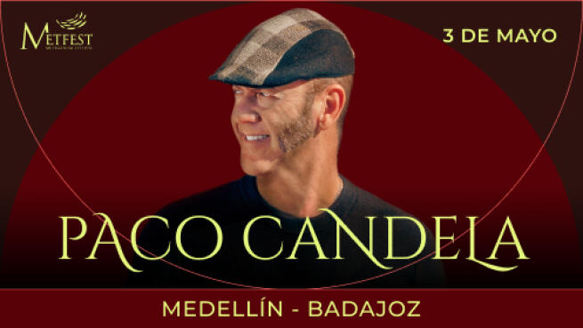 Entrada para PACO CANDELA – Metellium Festival Music 2025